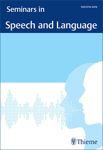 Seminars in Speech and Language